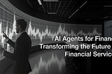 How AI Agents Are Transforming Finance: Use Cases & Benefits