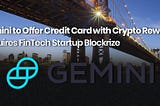 Gemini Exchange Credit Card — Crypto Rewards