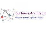 How To Understand Twelve-Factor App In Spring Boot Applications