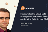 High Availability Cloud Data Management — How our Team masters the Data Service Challenge |…