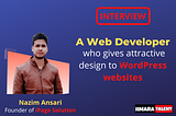 Interview with Nazim Ansari | Web Developer | Founder of iPageSolution | Hmaratalent