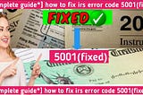 Irs error code 5001