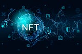 The Future of NFTs: A Powerful Force to Drive  Commerce, Business, and Finance?