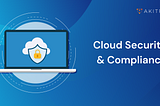 The 2026 Guide to Cloud Security & Compliance : Frameworks, Threats & Best Practices