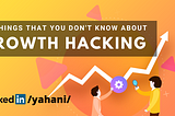 8 Secret things that you don’t know about Growth Hacking