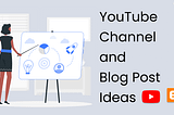 30+YouTube Channel & Blog Post Ideas to Guaranteed Successful. Piotech INDIA