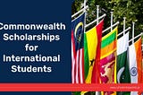 2023 Fully Funded International Scholarships for Students