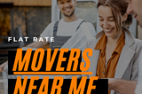 FLAT RATE MOVERS NEAR ME