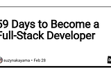 59 Days to Become a Full-Stack Developer