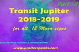 Effects of Jupiter Transit in 2019 on Leo, Virgo, Libra & Scorpio Moon Sign.