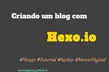 Criando um site estático com HexoJS