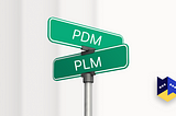 Product Data Management (PDM) vs Product Lifecycle Management (PLM)
