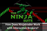 How Does Ninjatrader Work with Interactive Brokers? — Spy Money, LLC