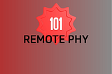 Remote PHY 101: Why the Industry Is Working Together to Take Things Apart