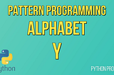 How to Print Alphabet Y in Python?
