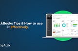 15 QuickBooks Tips for 2023 : How To Use It Effectively