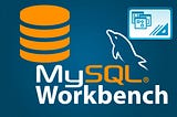 How to Download, Install and Configure MySQL Workbench on Windows Step by Step