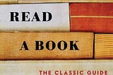 How to Read a Book: The Classic Guide to Intelligent Reading E book