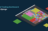 Enhancing the Financial Trading Dashboard with Python Django