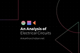 An Analysis of Electrical Circuits