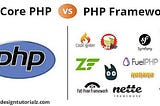 Core PHP vs PHP Framework