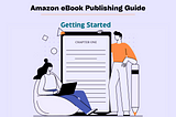 Self-Publishing An eBook On Amazon | Main Stages & Key Steps