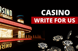 Write for Us on Casino