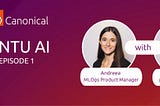 Ubuntu AI podcast: listen to us now