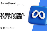 Meta Behavioral Interview Questions, Tips and Method