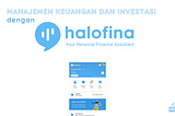 Review aplikasi manajemen keuangan dengan Halofina — Seputar Finansial