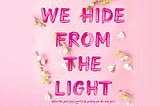 Things We Hide from the Light By Lucy Score