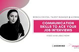 Communication for interviews: a recruiter’s talk