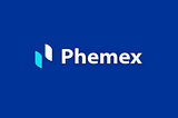 Phemex — The Fastest Crypto Exchange and Futures Trading Platform