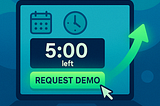How to Boost Demo Signups With Smarter, Time-Aware Calls to Action