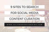 9 Sites To Check When You’re Curating Content For Social Media