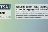 ISIN, FIGI or ITIN — What identifier to use for DLT-based cryptographic tokens?