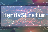 Introducing HandyStratum for Handshake