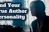 The Ultimate Quiz to Find Your True Author Personality