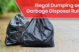 Garbage Disposal Rules for Preventing Illegal Dumping