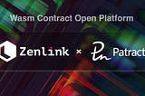 Zenlink partnered with Patract and joined the Patract Open Platform