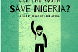 #EndSars: Can the youth save Nigera?