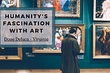 Humanity’s Fascination With Art | Doug DeLuca, Virginia | Gardening & Art
