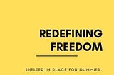 Redefining Freedom