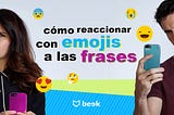 ¡Ya puedes reaccionar con emojis a las frases!