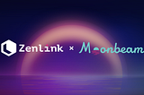 Zenlink 与 Moonbeam 网络集成