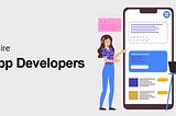 How To Hire iOS App Developers(Step by Step Guide)