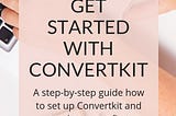 HOW TO CREATE A CONVERTKIT ACCOUNT: STEP-BY-STEP GUIDE