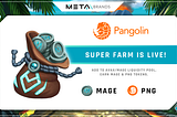 【日本語訳】Pangolin DEXスーパーファームが開始されました — MAGE/PNGのファーミング
