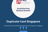 APAC Insider Award -  Best Condo Duplicate Card Service in Singapore
