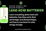 Lead Acid Batteries and Saved Money on Solar Panels